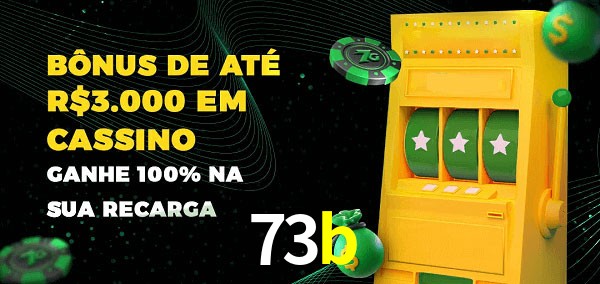 73b melhor bônus de depósito